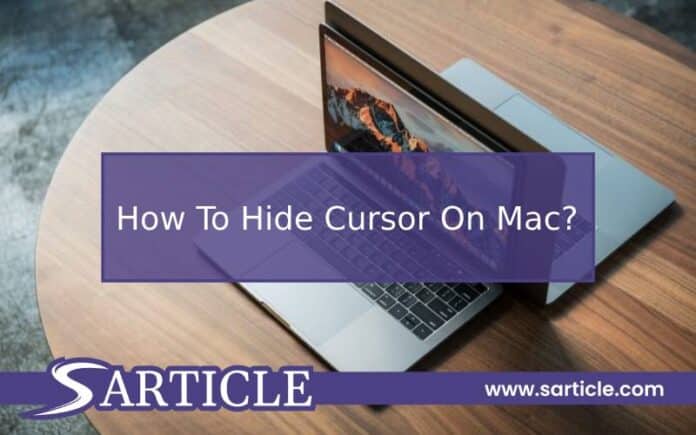 How To Hide Cursor On Mac? | SArticle