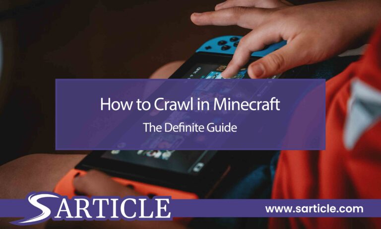 How to Crawl in Minecraft – The Definite Guide