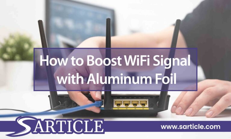How to Boost WiFi Signal with Aluminum Foil [DIY Guide 2021]