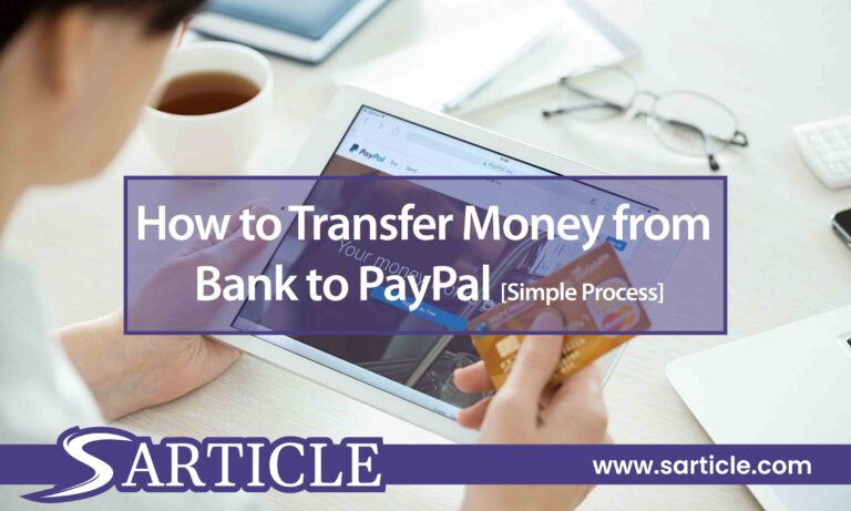How to Transfer Money from Bank to PayPal [Simple Process]