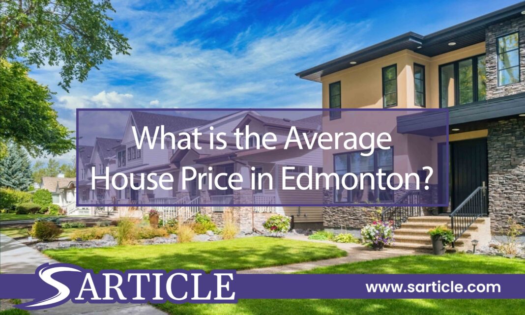 What is the Average House Price in Edmonton?