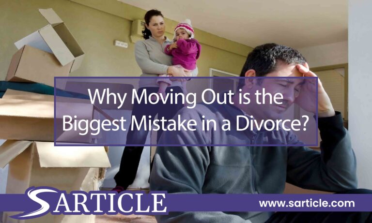 Why Moving Out is the Biggest Mistake in a Divorce?