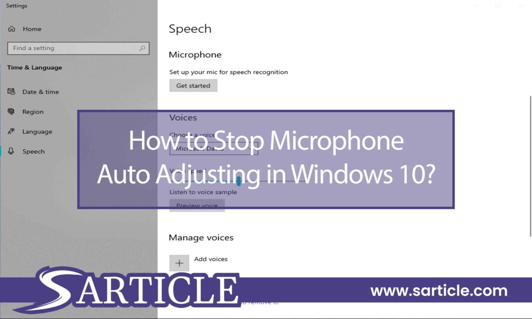 How to Stop Microphone Auto Adjusting in Windows 10?