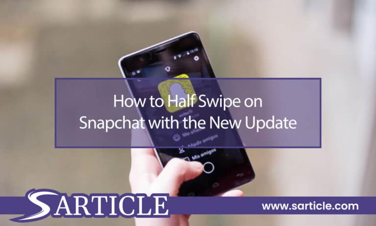 How to Half Swipe on Snapchat with the New Update?