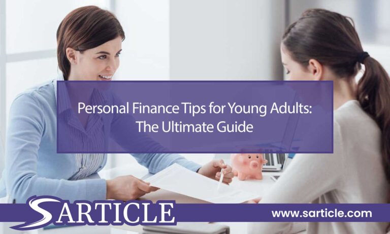 Personal Finance Tips for Young Adults: The Ultimate Guide