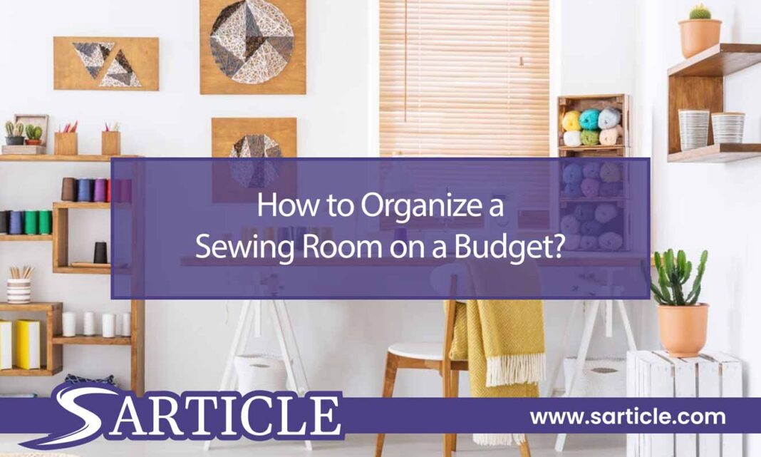 How to Organize a Sewing Room on a Budget Featured Image