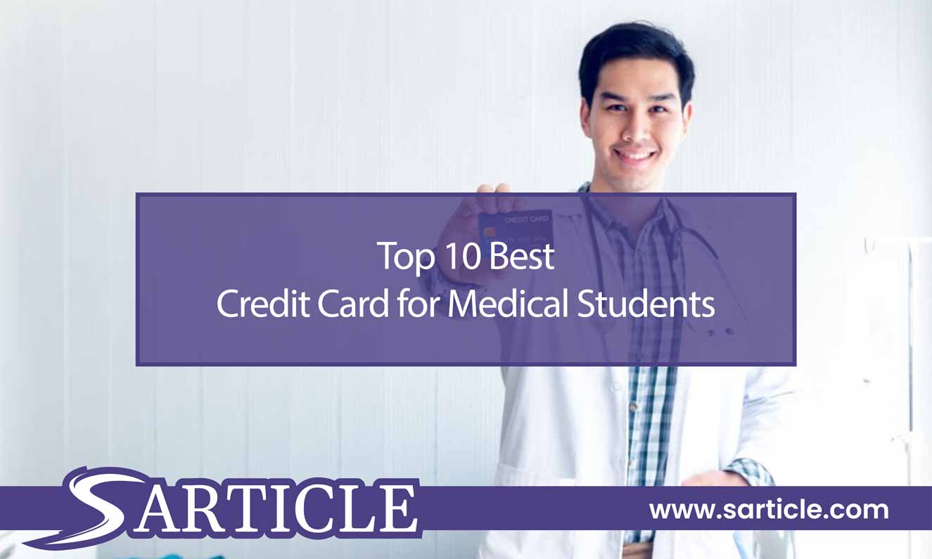 Top 10 Best Credit Card for Medical Students