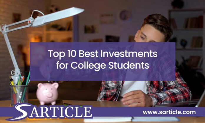 Top 10 Best Investments for College Students