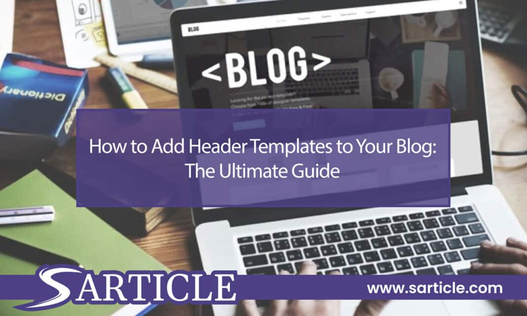 How to Add Header Templates to Your Blog Featured Image