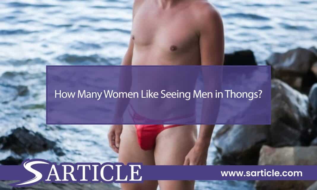 How Many Women Like Seeing Men in Thongs Featured Image