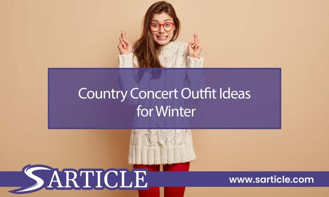 Country Concert Outfit Ideas for Winter