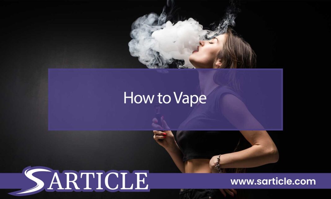 How to Vape