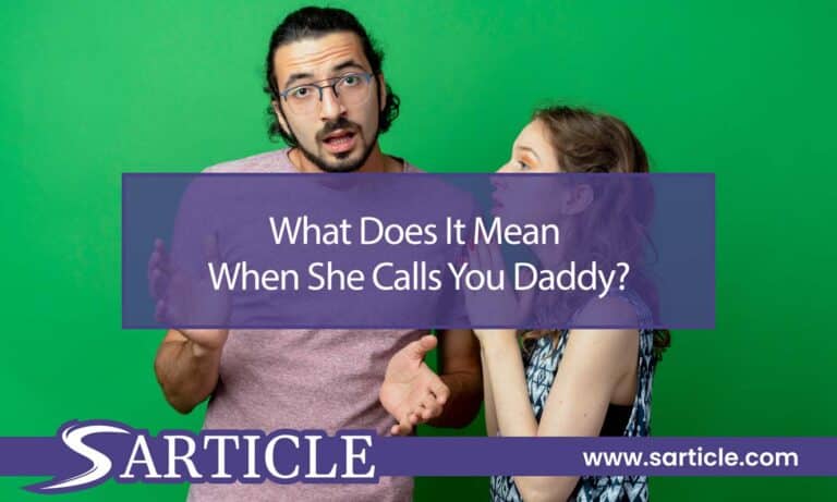 What Does It Mean When She Calls You Daddy?