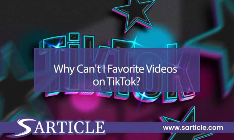 Why Can’t I Favorite Videos on TikTok? Explained