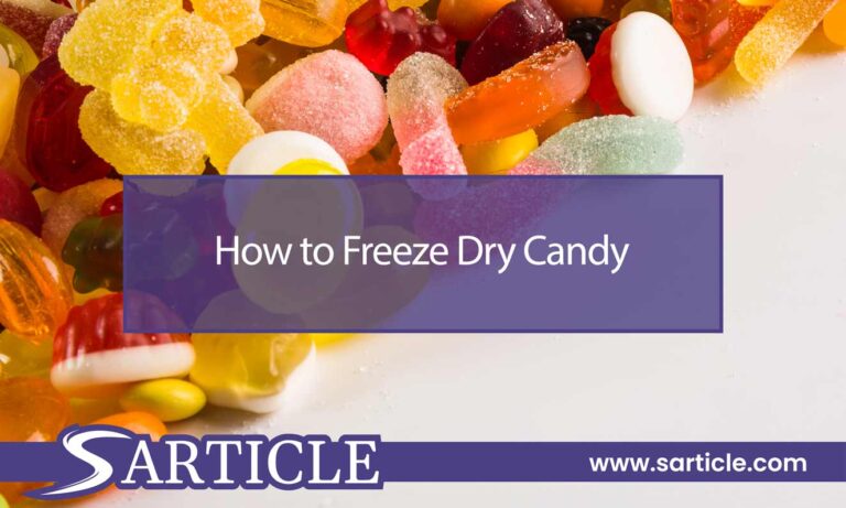 How to Freeze Dry Candy? The 5 Major Steps!