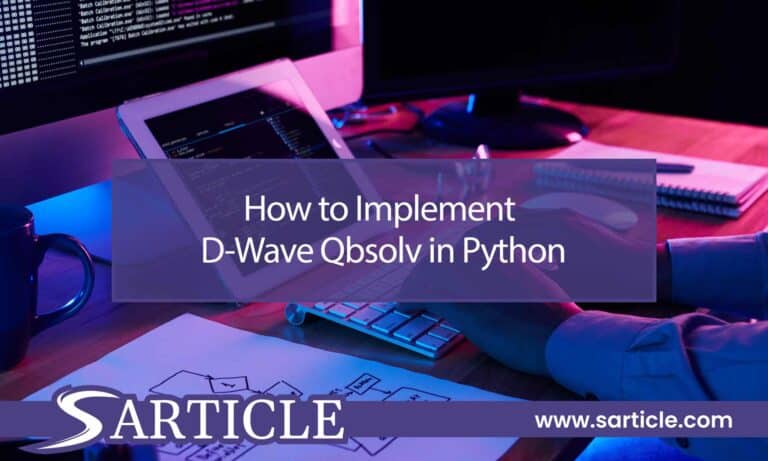 How to Implement D-Wave Qbsolv in Python: A Step-by-Step Guide