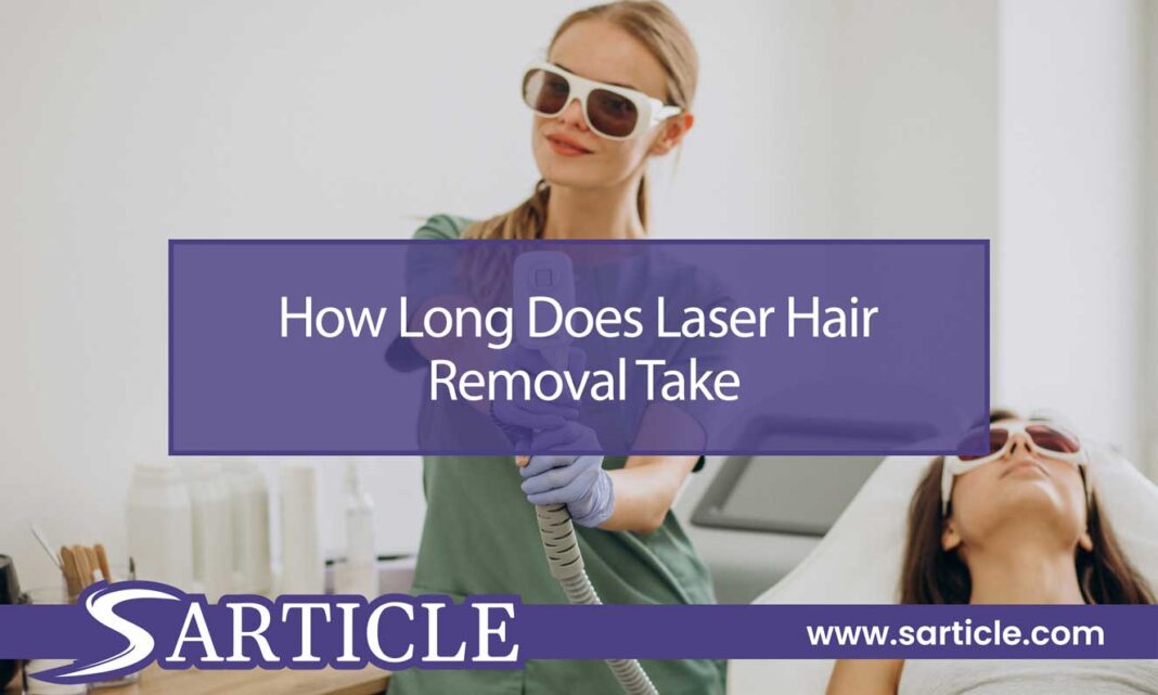 How Long Does Laser Hair Removal Take