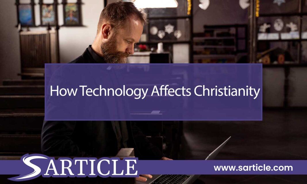 How Technology Affects Christianity