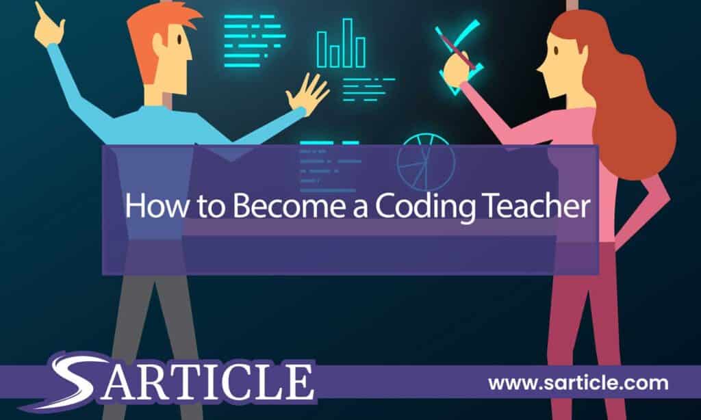 How to Become a Coding Teacher: A Comprehensive Guide