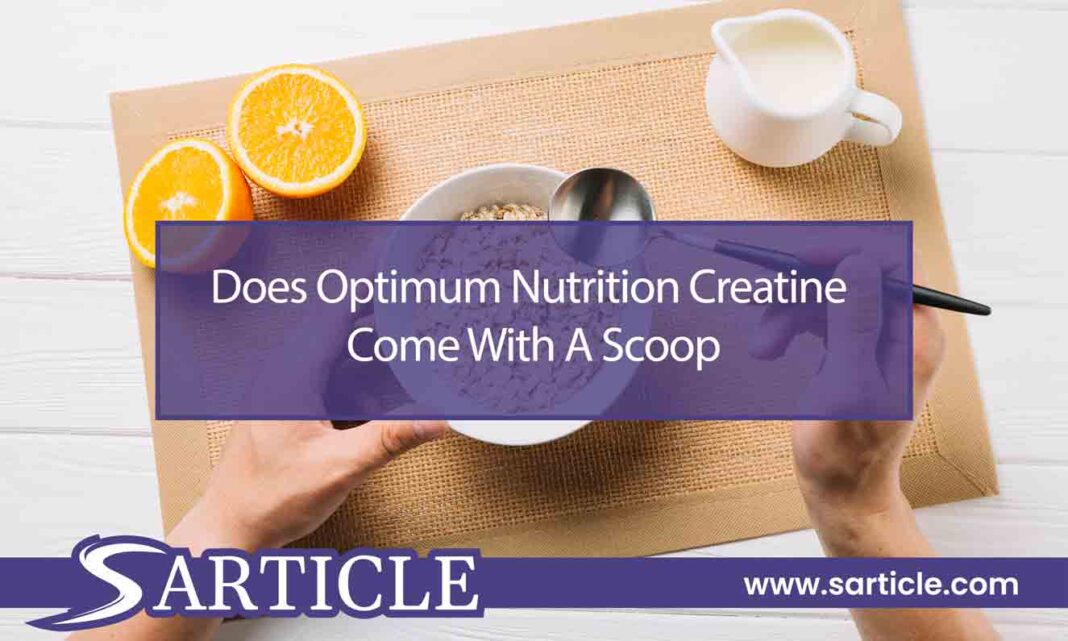 Does Optimum Nutrition Creatine Come With A Scoop