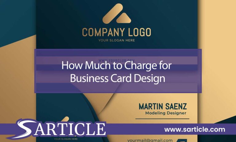How Much to Charge for Business Card Design: A Comprehensive Guide