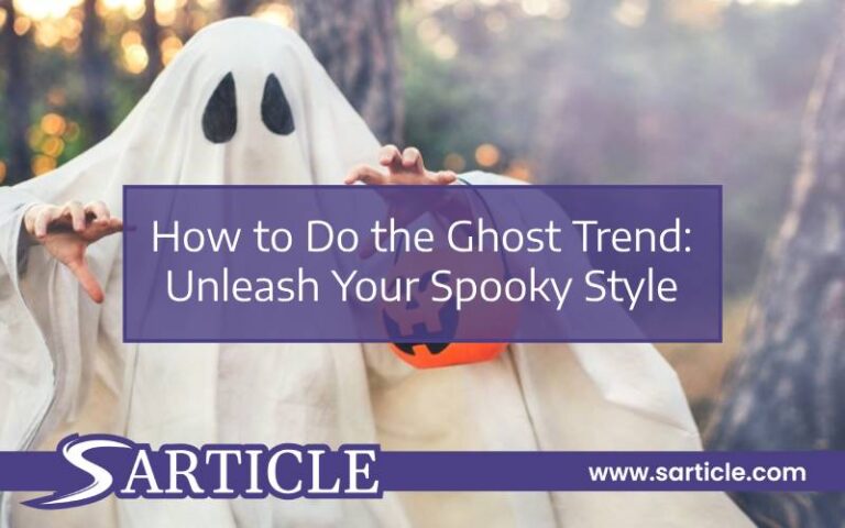 How to Do the Ghost Trend: Unleash Your Spooky Style