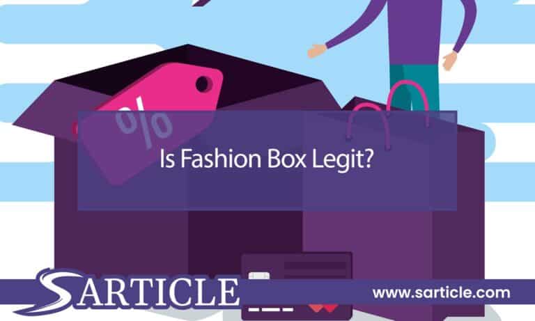 Is Fashion Box Legit: Unveiling the Truth