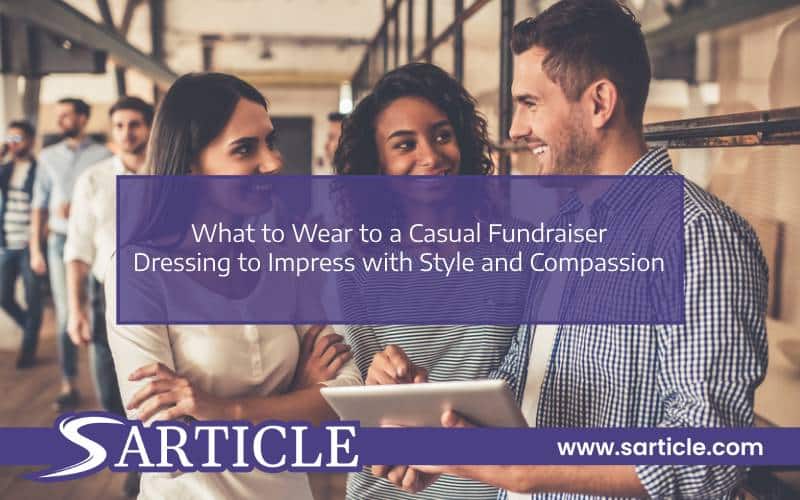 What to Wear to a Casual Fundraiser Dressing to Impress with Style and Compassion