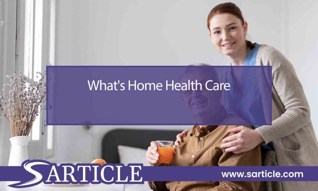 What's Home Health Care