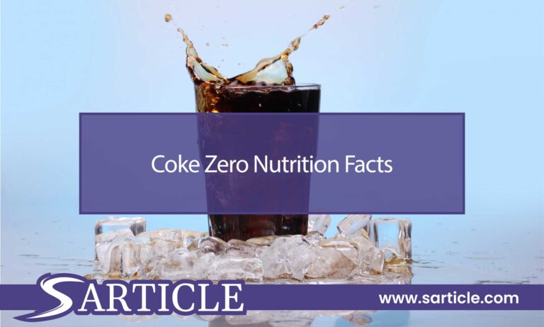 Coke Zero Nutrition Facts: Unveiling the Truth Behind the Popular Beverage