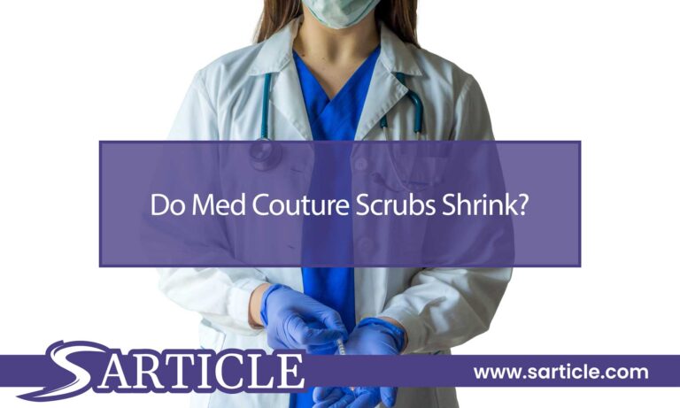 Do Med Couture Scrubs Shrink?