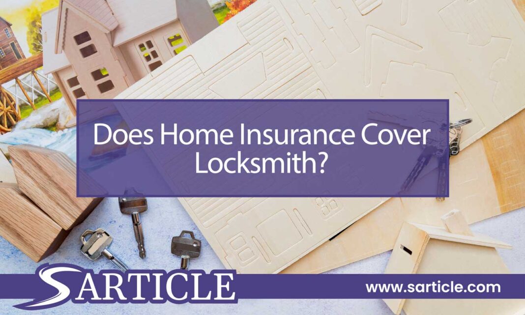 Does Home Insurance Cover Locksmith