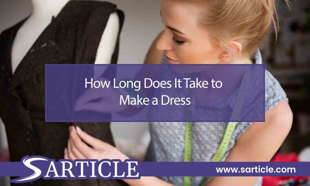 How Long Does It Take to Make a Dress