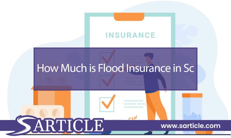 How Much is Flood Insurance in SC? A Comprehensive Guide