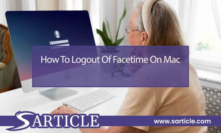 How To Logout Of Facetime On Mac? 3 Smart Methods for Beginners!