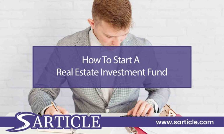 How to Start a Real Estate Investment Fund