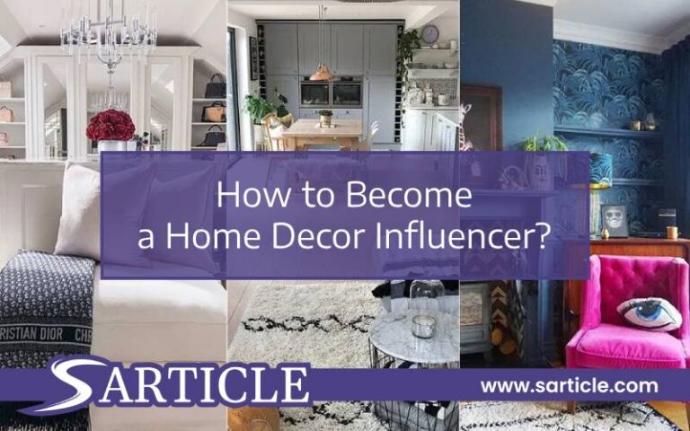 How to Become a Home Decor Influencer?