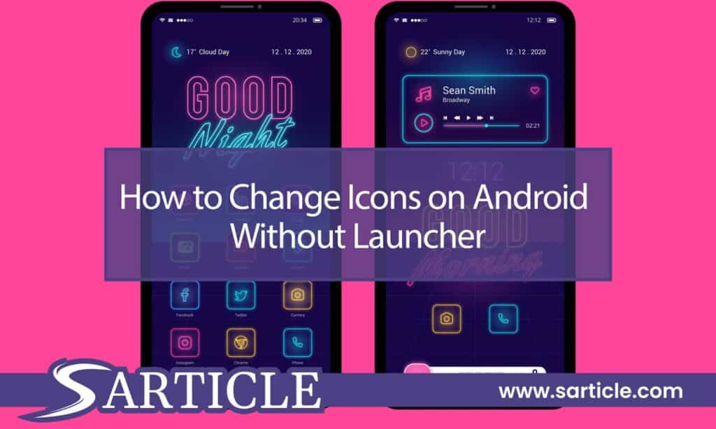 How to Change Icons on Android Without Launcher A Comprehensive Guide