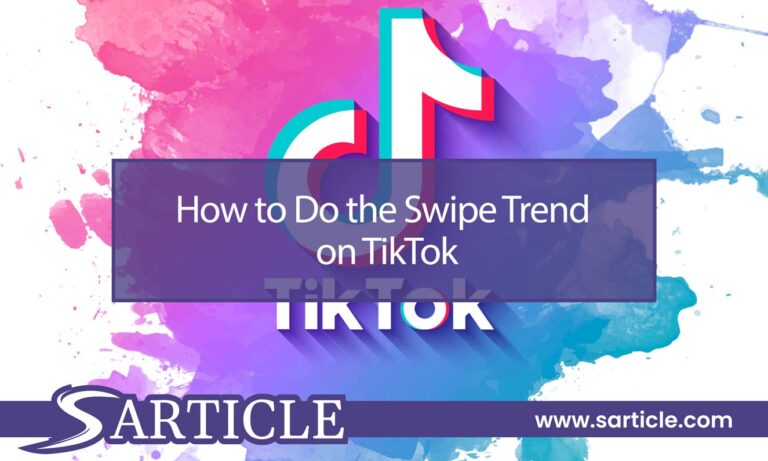 How to Do the Swipe Trend on TikTok: A Step-by-Step Guide