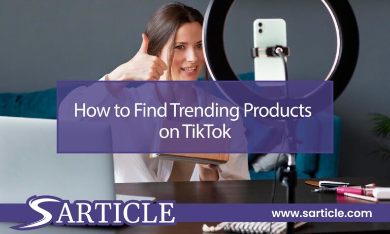 How to Find Trending Products on TikTok: Unleashing the Power of Virality