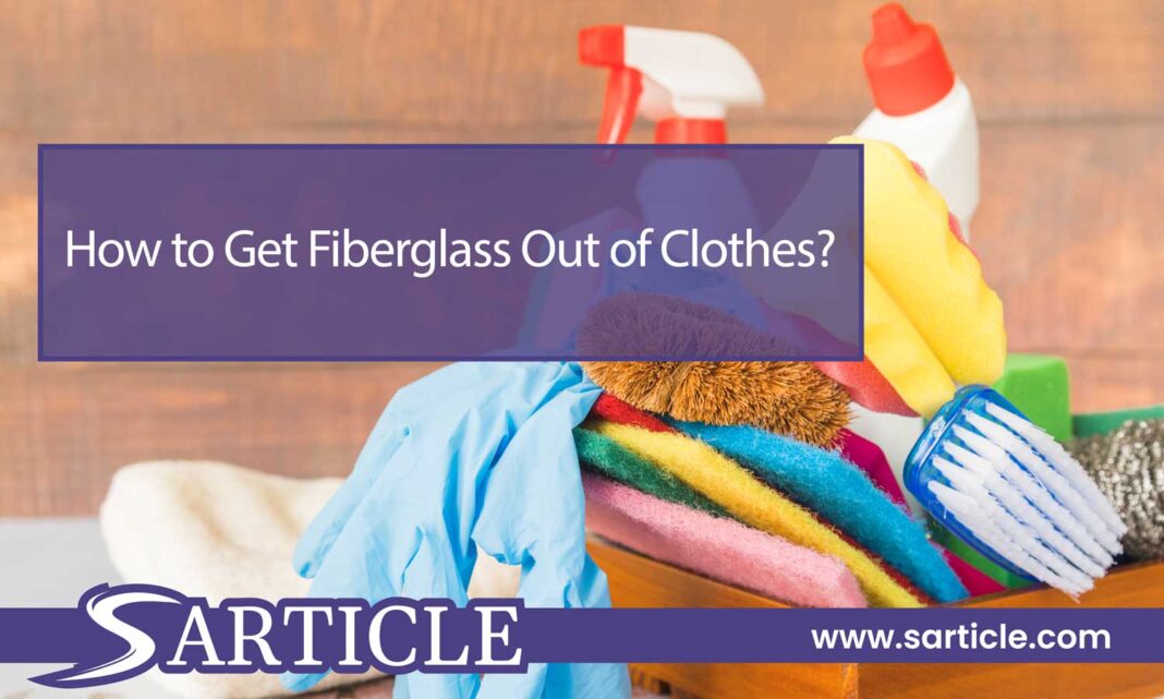 How to Get Fiberglass Out of Clothes
