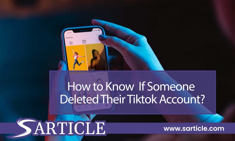 How to Determine if Someone Deleted Their TikTok Account