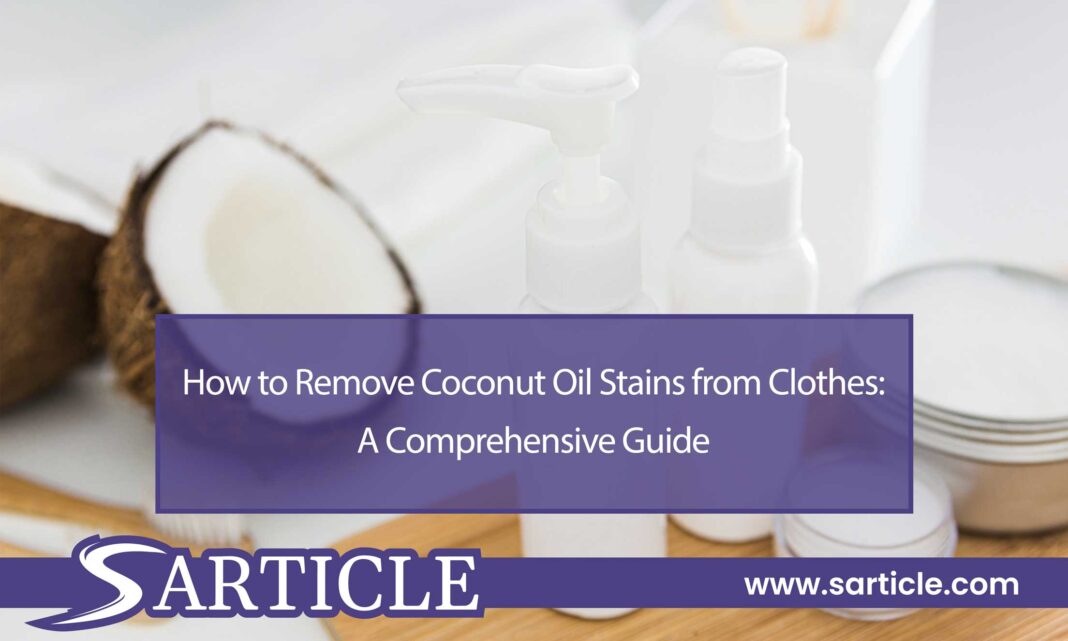 How to Remove Coconut Oil Stains from Clothes