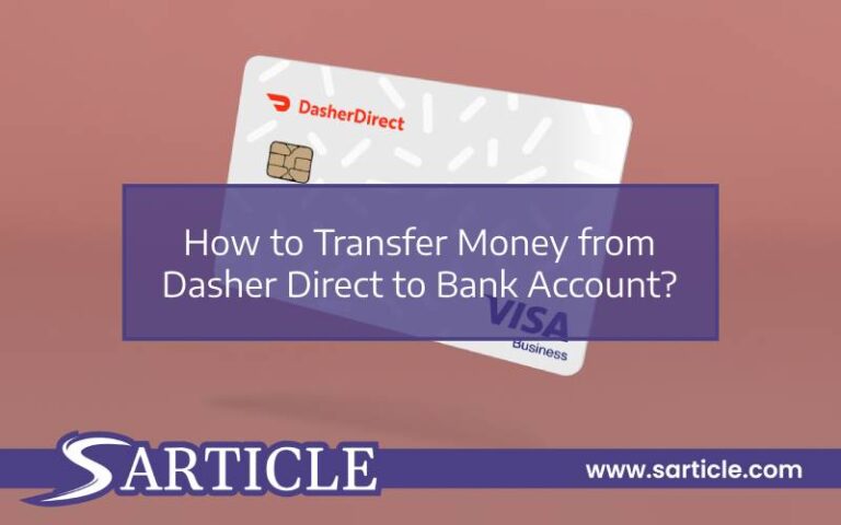 How to Transfer Money from Dasher Direct to Bank Account?