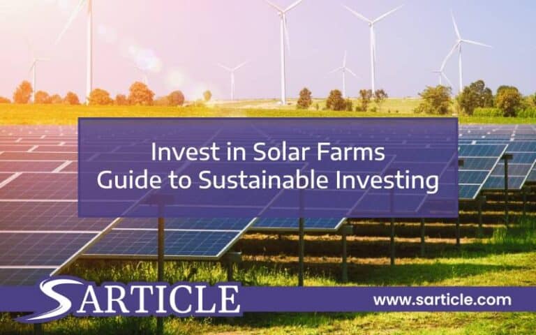 Invest in Solar Farms – Guide to Sustainable Investing