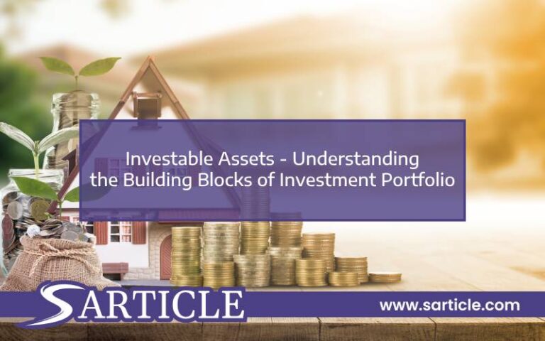 Investable Assets – Understanding the Building Blocks of Investment Portfolio