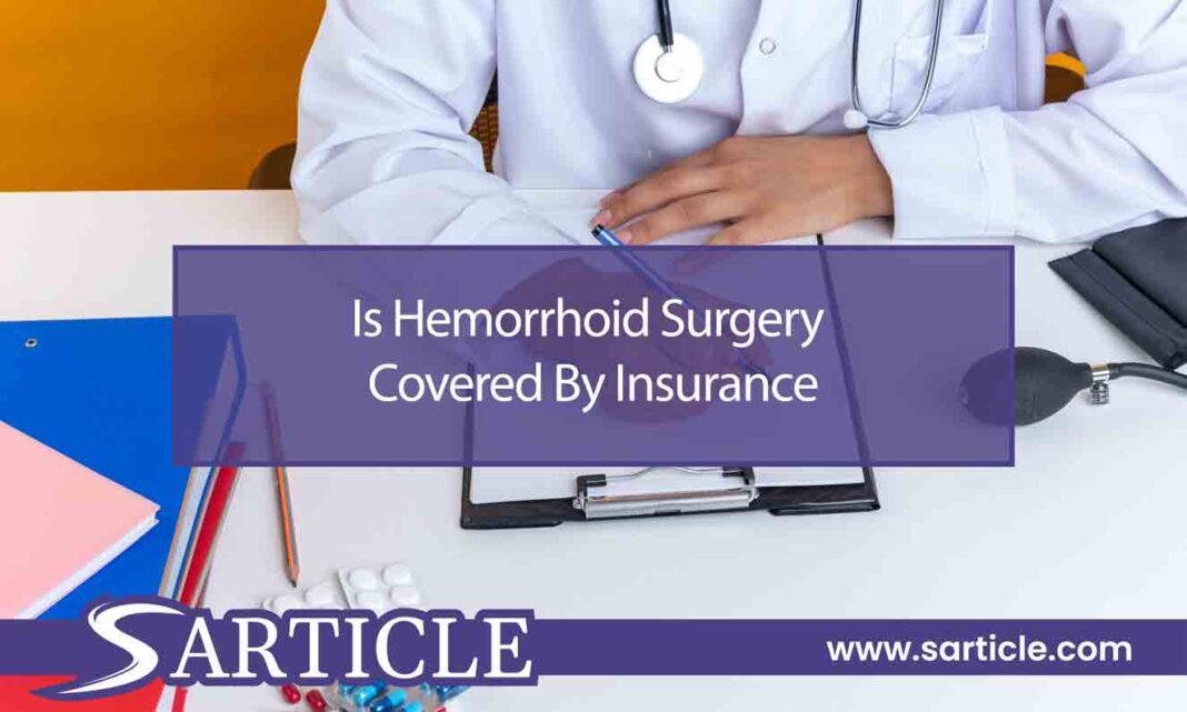 Is Hemorrhoid Surgery Covered By Insurance