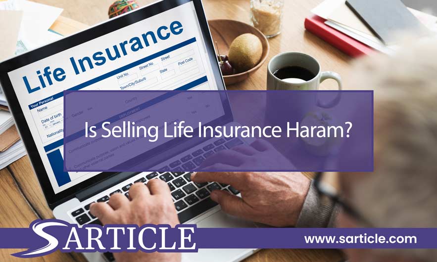 Is selling life insurance haram
