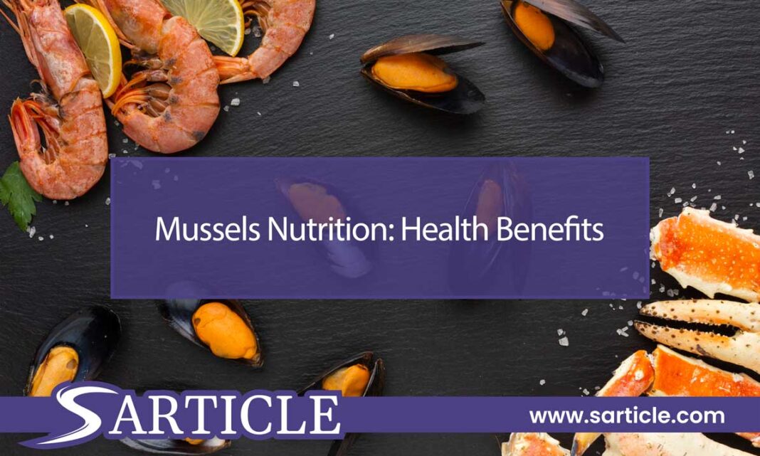 Mussels Nutrition Health Benefits