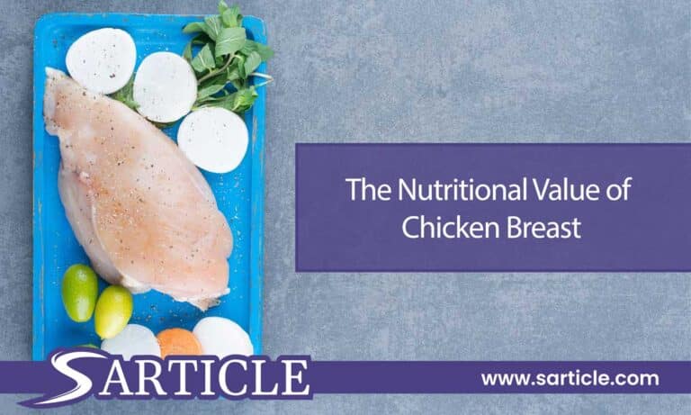 The Nutritional Value of Chicken Breast: A Comprehensive Analysis